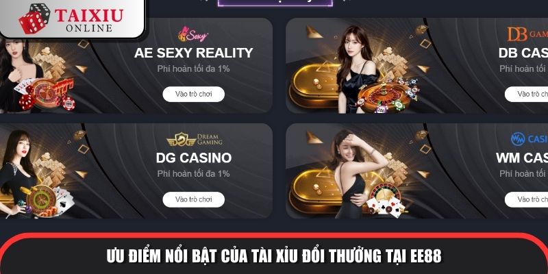 EE88 9 340 Nhiều ưu điểm vượt trội của EE88 so với các nền tảng cá cược khác