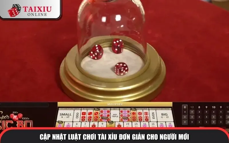 cap nhat luat choi tai xiu don gian cho nguoi moi 1311 Cập nhật luật chơi tài xỉu đơn giản cho người mới
