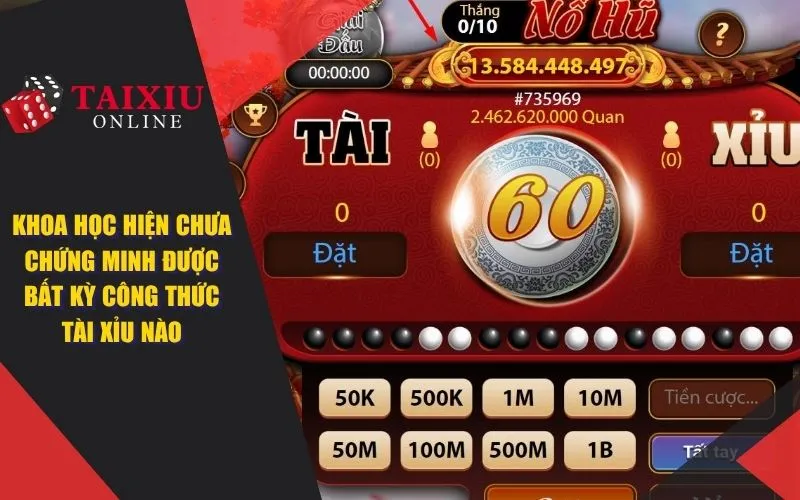 co ton tai cong thuc tinh tai xiu khong khoa hoc chua chung minh 1368 Khoa học hiện chưa chứng minh được bất kỳ công thức tài xỉu nào