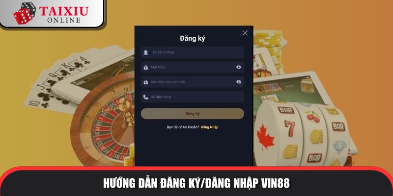 huong dan dang ky dang nhap VIN88 663 Trở thành hội viên nhà cái