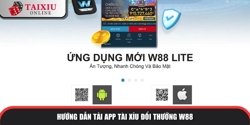 huong dan tai app w88 250 Hướng dẫn tải app tài xỉu đổi thưởng W88